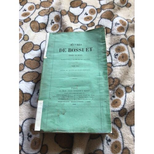 Oeuvres De Bossuet …Reproduction De L’Édition De 1816-1829..Tome 13. Histoire Des Variations Des Églises Protestantes (Livre 7 À Livre 15)