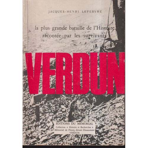 "Verdun", Jacques-Henri Lefebvre, Éditions Du Mémorial, 1986