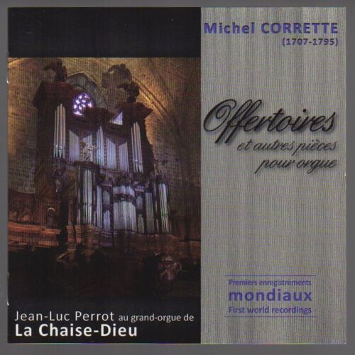 Jean Luc Corrette / Offertoires Et Autres Pièces Pour Orgues / La Chaise-Dieu (2011) Association Martin Carouge