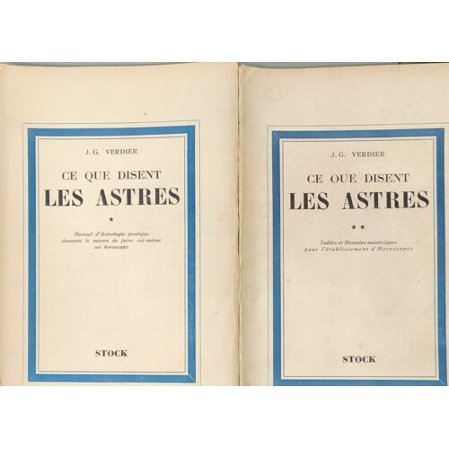 Ce Que Disent Les Astres Tome 1 Manuel D'astrologie Pratique Donnant Le Moyen De Faire Soi-Même Un Horoscope Tome 2 Tables Et Données Numériques Pour L'établissement D'horoscopes