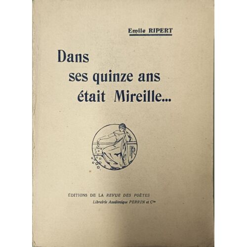 Dans Ses Quinze Ans Était Mireille... Dédicacé Par L'auteur
