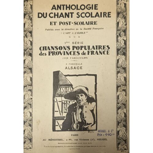 Anthologie Du Chant Scolaire Et Post-Scolaire : Chansons Populaires Des Provinces De France L'alsace