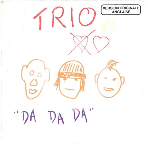 Trio : Da Da Da (Version Originale Anglaise) / Ja Ja Wo Gehts Lank Peter Pank Schönen Dank (Version Allemande) [Vinyle 45 Tours 7"] 1981