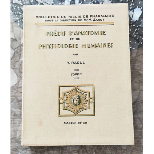 Précis D'Anatomie Et De Physiologie Humaines - Y. Raoul. Tome 2.