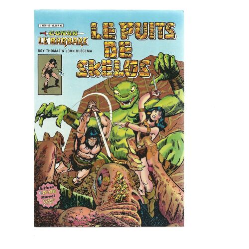 Conan Le Barbare # 12 ( Juillet 1982 ) : " Le Puits De Skelos " ( Conan, The Barbarian - Red Sonja )