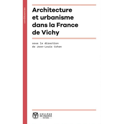 Architecture Et Urbanisme Dans La France De Vichy