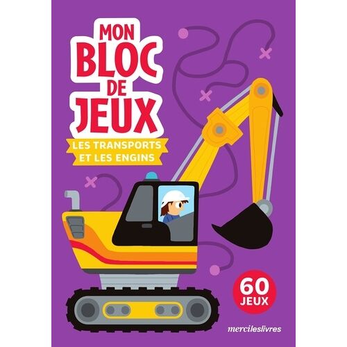 Les Transports Et Les Engins - Mon Bloc De Jeux - 60 Jeux Sur Les Véhicules !