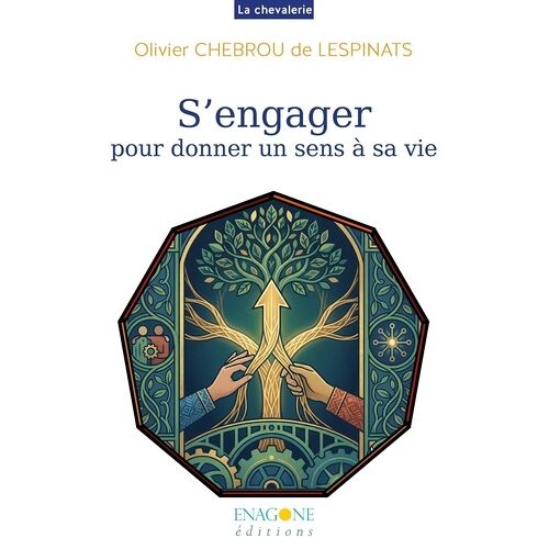 S'engager - Pour Donner Un Sens À Sa Vie
