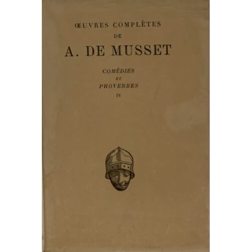 Alfred De Musset -1957- Oeuvres Complétés - Comédies Et Proverbes - Tome Iv -  Société  Les Belles Lettres - Littérature  Française - 