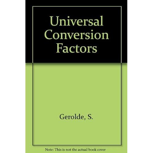 Handbook Of Universal Conversion Factors