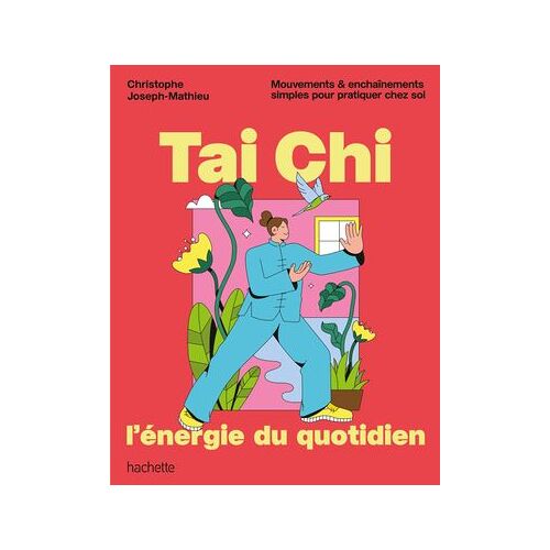 Tai Chi, L'énergie Du Quotidien