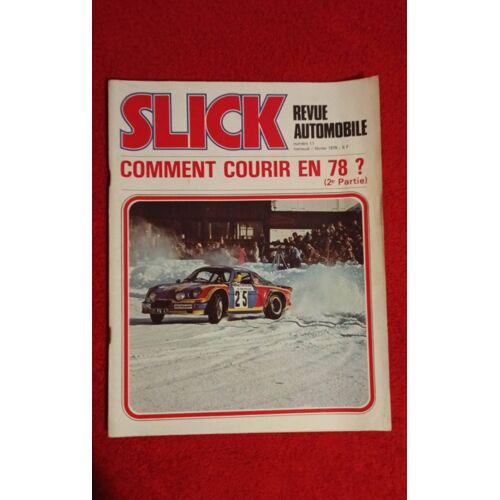 Slick 11 Revue Automobile Février 1978 Comment Courir En 78