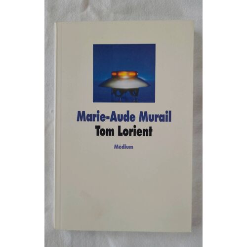 Marie Aude Murail . Tom Lorient . Éditions Médium 1999 .