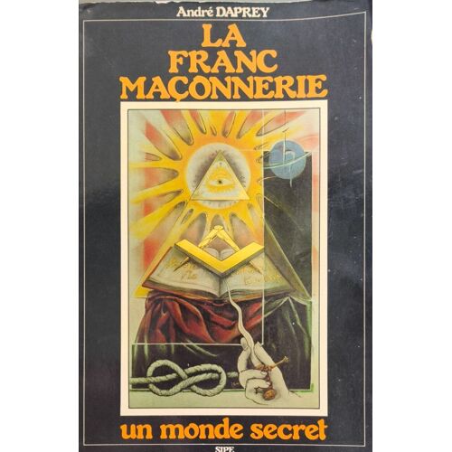 La Franc-Maçonnerie Un Monde Secret