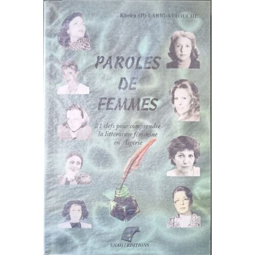 Paroles De Femmes / 21 Clefs Pour Comprendre La Litterature Féminine En Algerie Dédicacé Par L'auteur