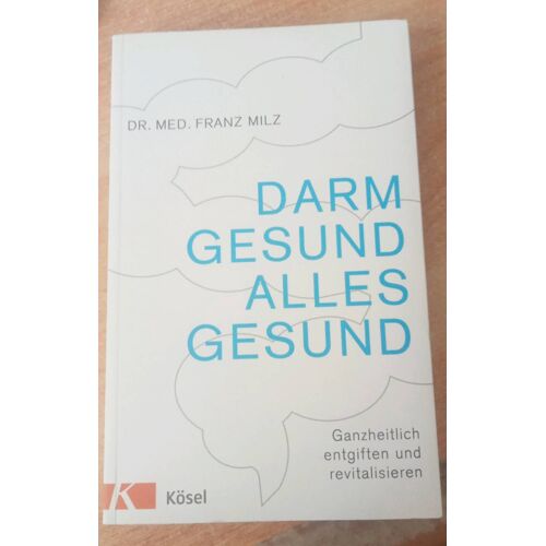 Darm Gesund Alles Gesund Dr Med. Franz Milz