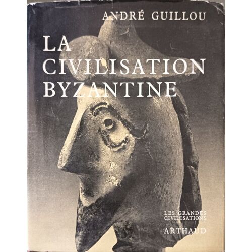 La Civilisation Byzantine