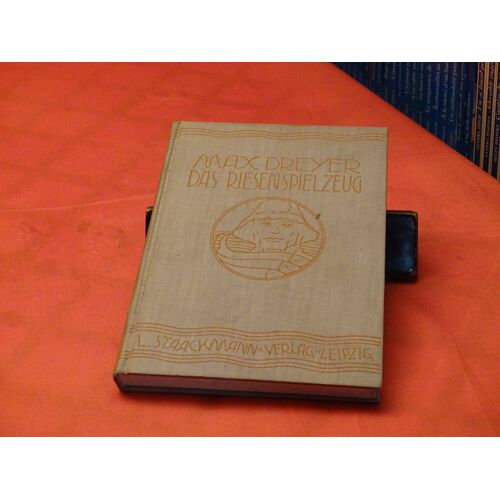 Das Rienspielzeug . . Max Dreyer . . 1862 - 1946 . Ecrivain Allemand . . L. Staackmann . Verlag Leipzig . .