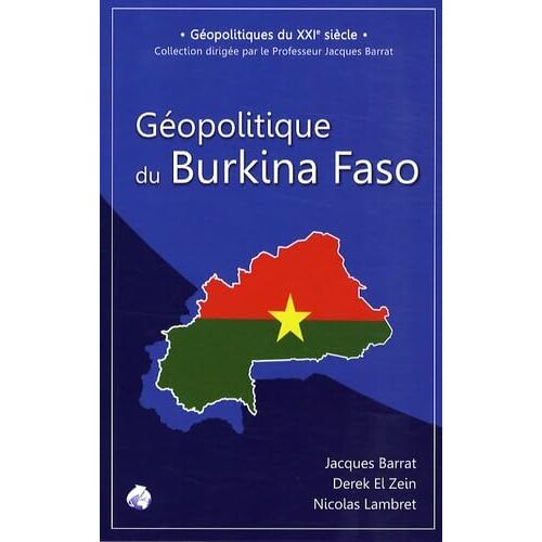 Geopolitique Du Burkina Faso - Jacques Barrat - 9782357640443