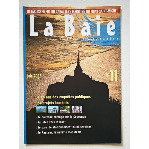 Rétablissement Du Caractère Maritime Du Mont-Saint-Michel - La Baie - Journal De L'Opération N° 11, Juin2002