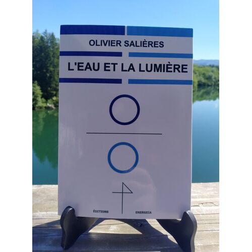 L'Eau Et La Lumière Olivier Salières Biophotons