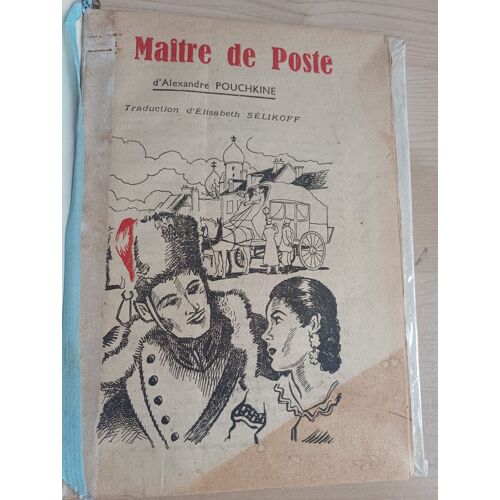 Le Maître De Poste. La Dame De Pique Et Autres Contes. Traductions De Élisabeth Sélikoff
