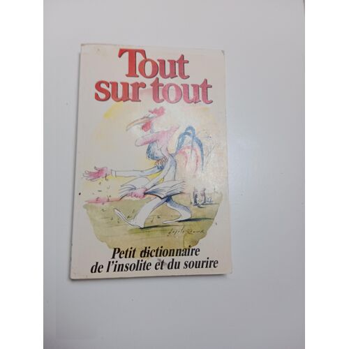 Tout Sur Tout Petit Dictionnaire De L'Insolite Et Du Sourire France Loisirs De 1986 Be (2)