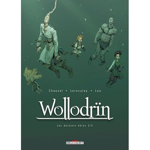 Wollodrïn - Tome 10 - Les Derniers Héros - 2ème Partie