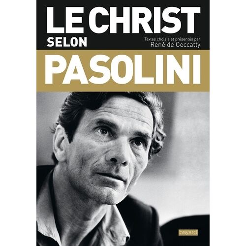 Le Christ Selon Pasolini - Une Anthologie