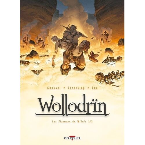 Wollodrïn - Tome 7 - Les Flammes De Wffnïr - 1ère Partie