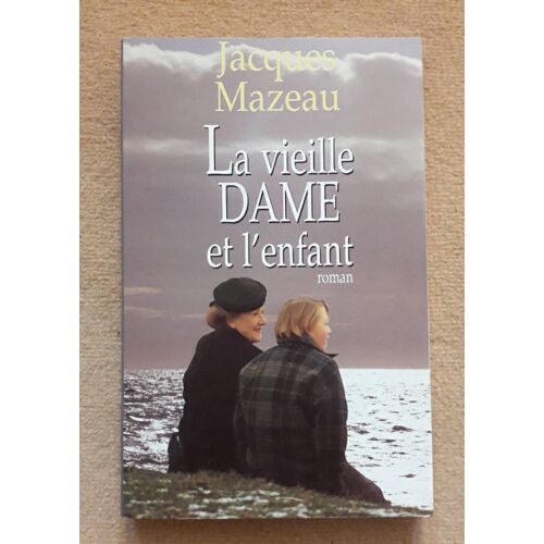 La Vieille Dame - Jacques Mazeau (Roman)