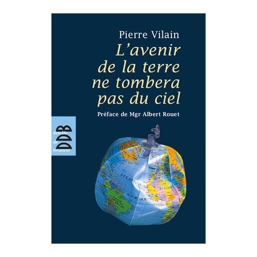 L'avenir De La Terre Ne Tombera Pas Du Ciel