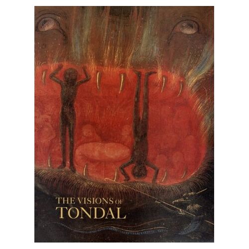 The Visions Of Tondal From The Library Of Margaret Of York - Thomas Kren, Roger S. Wieck