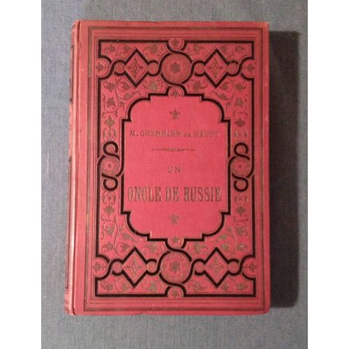 Un Oncle De Russie Par M. Guerrier De Haupt Éditions Maison Wdidot,Firmin-Didot
