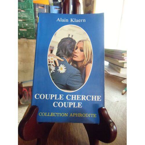 Couple Cherche Couple - Alain Klaern - Collection Aphrodite