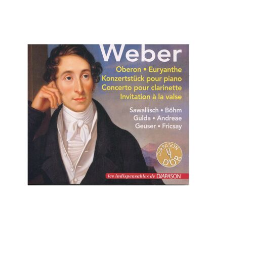 Diapason "Les Indispensables" Weber Oberon - Euryanthe - Konzertdtück Pour Piano ' Concerto Pour Clarinette - Invitation À La Valse