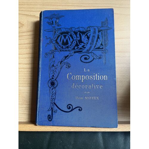 Henri Mayeux La Composition Décorative Ed. A. Quantin Non Daté