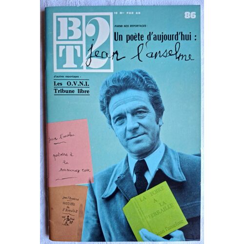 Jean L’Anselme. Un Poète D’Aujourd’Hui. Revue Bt2 N°86. 1977