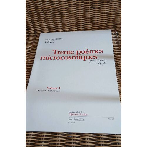 Stéphane Blet - Trente Poèmes Microcosmiques Pour Piano Op 41 - Volume I - Leduc