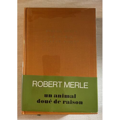 Un Animal Doué De Raison - Robert Merle