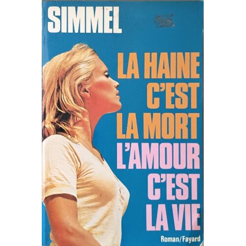 La Haine C'est L'amour C'est La Mort C'est La Vie