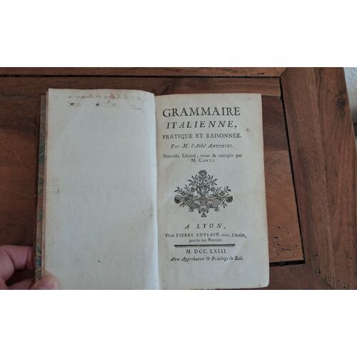 Grammaire Italienne Pratique Et Raisonnée Par L'Abbé Antonini 1763