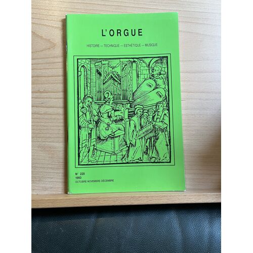 L'Orgue Revue Trimestrielle N°228 Octobre-Décembre 1993