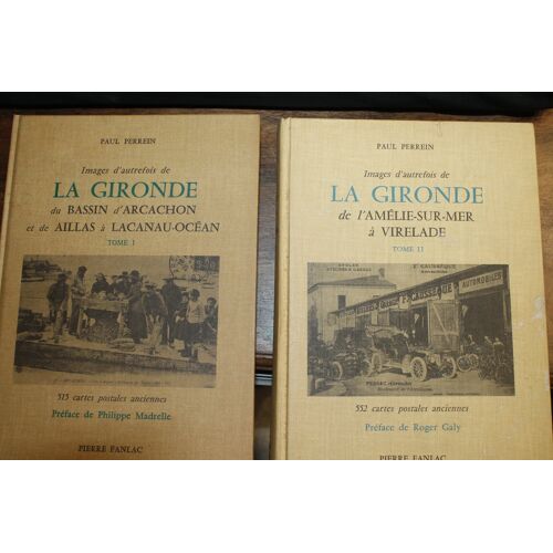 Images D'Autrefois De La Gironde " Tomes 1 & 2"