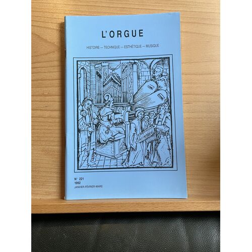 L'Orgue Revue Trimestrielle N°221 Janvier-Mars 1992