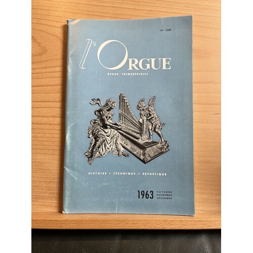 L'Orgue Revue Trimestrielle N°108 Octobre-Décembre 1963