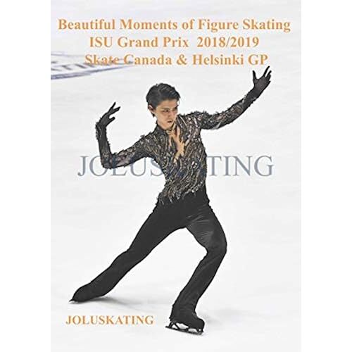 Beautiful Moments Of Figure Skating Isu Grand Prix 2018/2019 Skate Canada & Helsinki Gp , Isu2018/2019,
