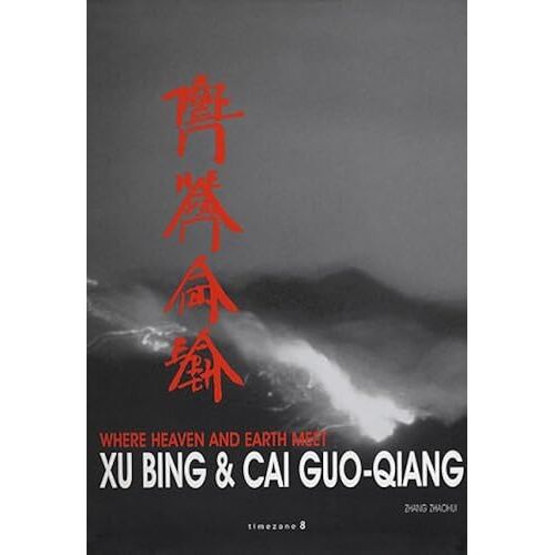 Where Heaven And Earth Meet: The Art Of Xu Bing And Cai Guo-Qiang