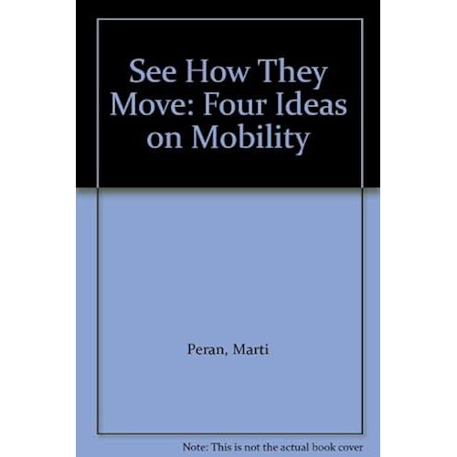 See How They Move: Four Ideas On Mobility
