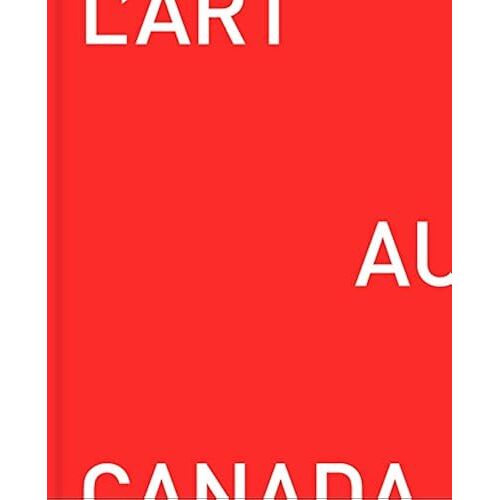 L'art Au Canada (French Edition)